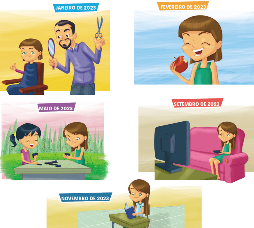 Imagem: Ilustração. Cinco cenas diferentes com Natália, menina de pele clara, olhos azuis, cabelos de cor castanha.  Janeiro de 2023 : Natália, sentada em cadeira marrom, com capa azul sobre o corpo, com os cabelos cortados curtos até a nuca e franja curta. Ela está fazendo um sinal com o polegar da mão esquerda para cima. À direita, atrás, cabelereiro, homem de pele morena, cabelos e cavanhaque pretos, vestido com camisa azul, calça jeans. Ele olha para Natália e segura na mão esquerda um espelho redondo de vidro azul-claro e tesoura cinza na mão direita na vertical.  Fevereiro de 2023 : Natália vista de cintura para cima, vestida com blusa de alça em verde. Ela come uma maçã vermelha segura na mão esquerda, com a boca aberta e de olhos fechados. A franja está mais crescida, perto das sobrancelhas e o cabelo chegando perto dos ombros.  Maio de 2023: De frente para mesa cinza, duas meninas jogando cartas. À esquerda, menina de pele clara, cabelos escuros presos para trás, com camiseta de mangas curtas em lilás, com os olhos fechados e boca aberta. À direita, Natália, com blusa de alcinha em verde, com franja de lado sobre sobrancelha e cabelos nos ombros. Ao fundo, vegetação verde.  Setembro de 2023 : Natália, sentada em um sofá rosa, assistindo televisão de cor cinza, usando vestido de alça verdes, com controle na mão direita. Ela tem cabelos compridos depois dos ombros e franja ultrapassando as sobrancelhas.  Novembro de 2023 : Natália sentada de frente para carteira escolar, vestida com camiseta de uniforme de cor azul-claro, lendo um livro aberto de capa de cor azul-escuro   Fim da imagem.