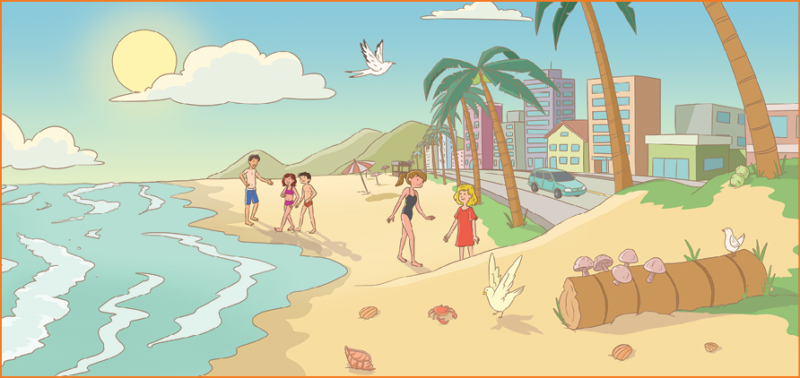 Imagem: Ilustração. Praia, com água de cor azul-claro à esquerda. Ao fundo, perto da borda, um homem e duas crianças, um homem de pele clara, com cabelos castanhos, com bermuda de cor azul, uma menina de pele clara, com cabelos curtos castanhos, com biquini de cor rosa e menino de pele clara, com cabelos castanhos e sunga vermelha. À direita, mais à frente, menina de pele clara, com cabelos amarrados loiros, com um maiô preto e perto dela, uma menina loira de cabelos curtos, com vestido de mangas curtas em vermelho. Na parte superior, no alto, um pássaro de penas brancas voando para à direita. À frente, sobre a areia, conchas, caranguejo, uma ave de penas brancas pousando e sobre areia e outra no céu sobrevoando, tronco de árvore marrom com cogumelos em cima de cor bege-claro. À direita, palmeiras, mais ao fundo, rua com carro azul passando e em outra calçada, prédios. No céu, azul-claro com nuvens brancas e sol amarelo redondo.  Fim da imagem.