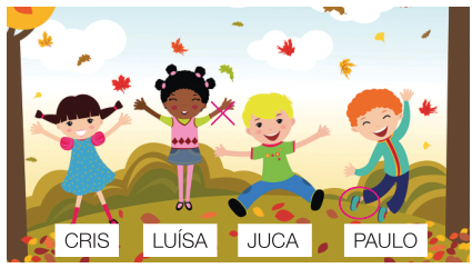 Imagem: Ilustração. Quatro crianças estão pulando e sorrindo. Da esquerda para a direita: Cris, menina com cabelo castanho, preso com dois elásticos, vestido azul e rosa e meias rosa. Ela está pulando com os braços abertos. Luísa, menina com cabelo preto e preso em quatro elásticos, camiseta verde e rosa, saia azul, meias rosa e sapatos pretos. Ela está pulando com os braços para cima. Juca, menino loiro com camiseta verde, calça azul e sapatos pretos. Ele está pulando com os braços abertos. Paulo, menino ruivo com blusa e tênis azul-claro e calça azul-escuro. Ele está pulando com a mão esquerda para cima. Ao fundo há folhas em tons de marrom caindo. Há um X sobre a mão esquerda de Luísa e um círculo em volta da perna direita de Paulo.  Fim da imagem.