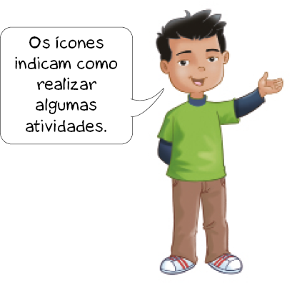 Ilustração. Caio com a mão direita atrás das costas e a esquerda virada para cima fala: Os ícones indicam como realizar algumas atividades.