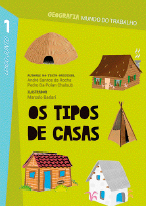 Imagem: Ilustração. Capa de livro. No centro, o título: os tipos de casa. Ao redor, desenho de diversas casas: uma oca, casa de tijolo, casa de madeira, uma tenda e um sobrado.   Fim da imagem.