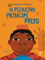 Imagem: Ilustração. Capa de livro. Fundo amarelo com o desenho de um menino negro com um chapéu marrom. Na parte superior, o título: o pequeno príncipe preto.  Fim da imagem.