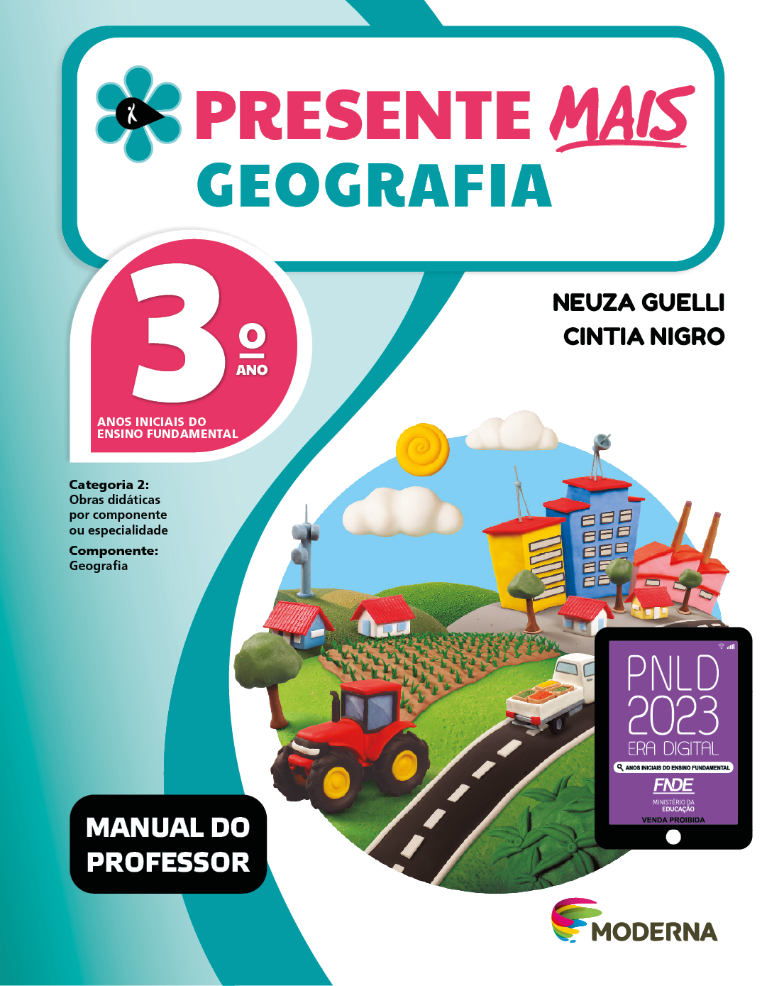 Imagem: Capa. Na parte superior, o título: Presente mais – Geografia 3º ano. À esquerda, ilustração de uma flor com seis pétalas verdes e um miolo preto em formato de gota, onde há a silhueta em branco de uma pessoa com o braço levantado. Abaixo, as seguintes informações: Anos iniciais do Ensino Fundamental. Categoria 2: Obras didáticas por componente ou especialidade. Componente: Geografia. À direita, os nomes das autoras: Neuza Guelli; Cintia Nigro. Na parte inferior esquerda, a informação: Manual do professor. À direita, selo do PNLD 2023 composto pela ilustração de um tablet com as informações: PNLD 2023. ERA DIGITAL. ANOS INICIAIS DO ENSINO FUNDAMENTAL. FNDE. MINISTÉRIO DA EDUCAÇÃO. VENDA PROIBIDA. Em seguida, logotipo da editora Moderna, composto por linhas curvadas nas cores: rosa, amarelo, verde e azul, à esquerda. E à direita, o nome da editora. Ao centro, ilustração de uma rua onde há um caminhão. À esquerda, uma plantação, um trator vermelho, algumas casas e uma antena. Ao fundo há uma cidade com casas, prédios e uma fábrica.  Fim da imagem.
