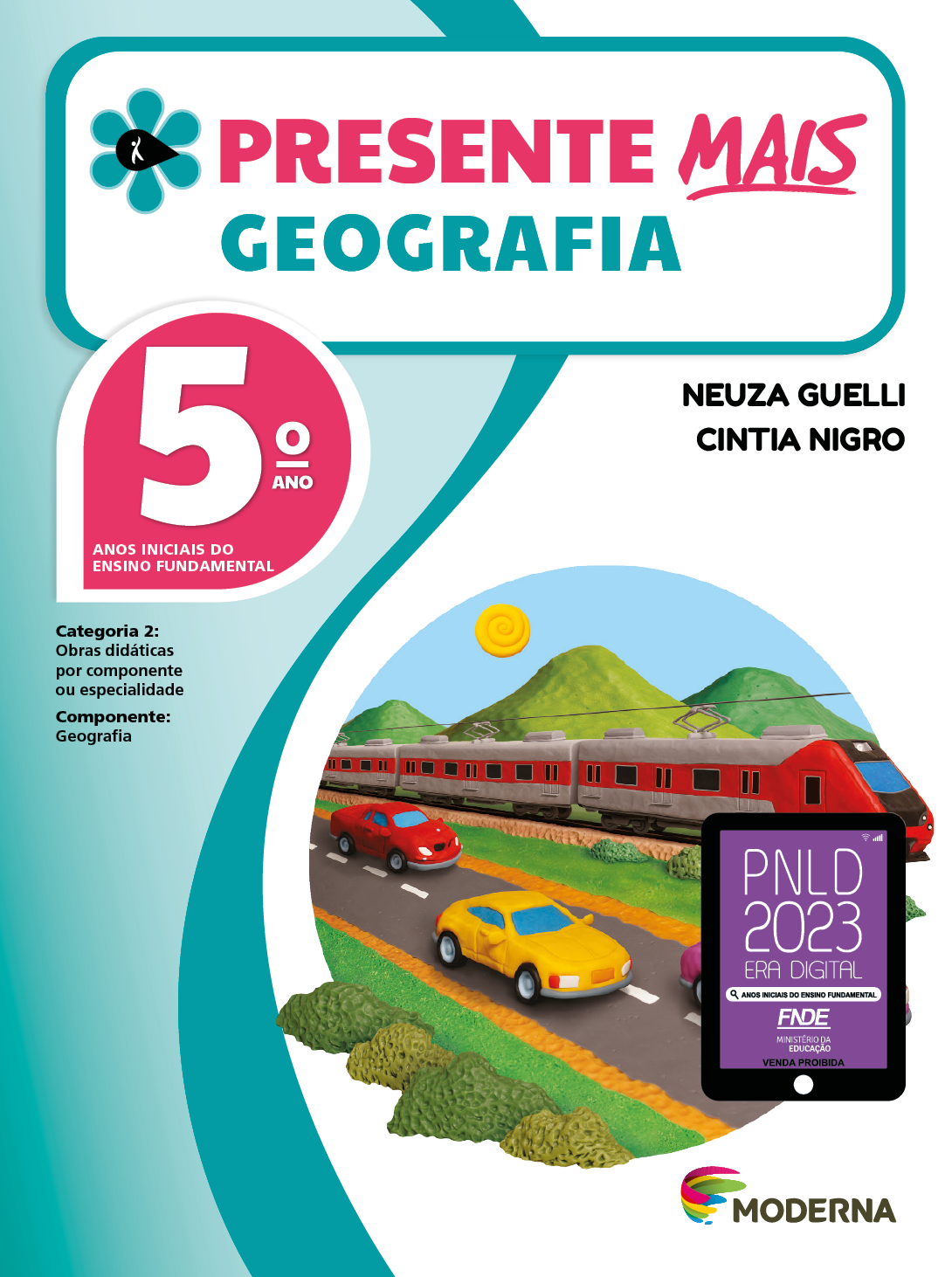 Imagem: Capa. Na parte superior, o título: Presente mais – Geografia 5º ano. À esquerda, ilustração de uma flor com seis pétalas verdes e um miolo preto em formato de gota, onde há a silhueta em branco de uma pessoa com o braço levantado. Abaixo, as seguintes informações: Anos iniciais do Ensino Fundamental. Categoria 2: Obras didáticas por componente ou especialidade. Componente: Geografia. À direita, os nomes das autoras: Neuza Guelli; Cintia Nigro. Na parte inferior direita, selo do PNLD 2023 composto pela ilustração de um tablet com as informações: PNLD 2023. ERA DIGITAL. ANOS INICIAIS DO ENSINO FUNDAMENTAL. FNDE. MINISTÉRIO DA EDUCAÇÃO. VENDA PROIBIDA. Em seguida, logotipo da editora Moderna, composto por linhas curvadas nas cores: rosa, amarelo, verde e azul, à esquerda. E à direita, o nome da editora. Ao centro, ilustração de uma estrada com três carros: um roxo, um amarelo e um vermelho. Ao lado, um trem vermelho e cinza. Ao fundo há uma cadeia de montanhas e o sol. Fim da imagem.