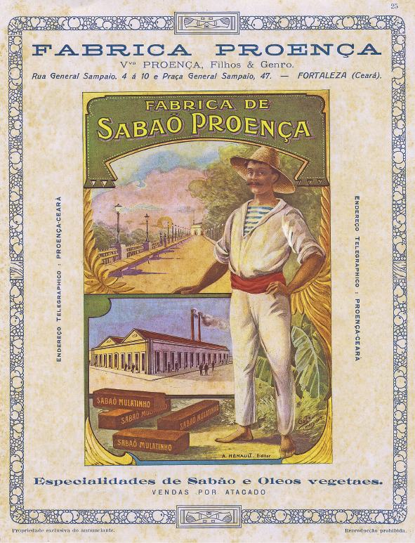 Imagem: Cartaz. Apresenta borda com arabescos e na parte superior está escrito “FABRICA PROENÇA”. Ao centro, um homem descalço, com calça, camisa e chapéu está de pé ao lado de um cenário com estrada de terra e outro com uma grande fábrica com chaminés e tijolos. No topo está escrito, “FABRICA DE SABÃO PROENÇA”.  Fim da imagem.